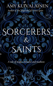 Sorcerers and Saints by Amy Kuivalainen