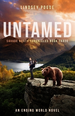 Untamed: An Ending World Survival Novel by Lindsey Pogue