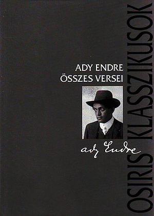 Ady Endre összes versei by Endre Ady