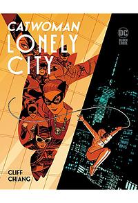 Catwoman: Lonely City by Cliff Chiang