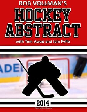 Hockey Abstract 2014 by Joshua Smith, Rob Vollman, Iain Fyffe, Tina Dubois, Tom Awad