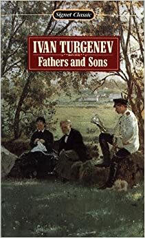 Fathers and Sons by Ivan Sergeyevich Turgenev