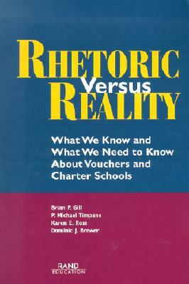 Rhetoric Versus Reality: What We Know and What We Need to Know about School Vouchers and Charter Schools by Brian Gill