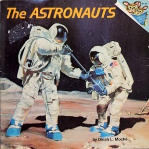 The Astronauts (Random House Pictureback) by Dinah L. Moché