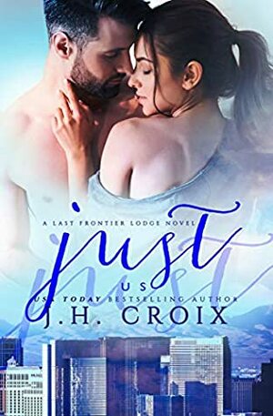 Just Us by J.H. Croix