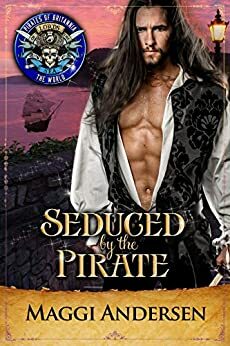 Seduced by the Pirate by Maggi Andersen