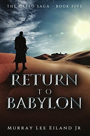Return to Babylon by Murray Lee Eiland Jr.