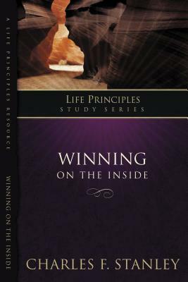 Winning on the Inside by Charles F. Stanley