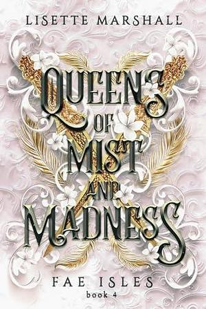 Queens of Mist and Madness: A Steamy Fae Fantasy Romance by Lisette Marshall, Lisette Marshall