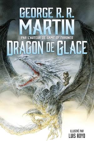 Dragon de glace by George R.R. Martin