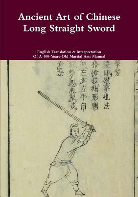 Ancient Art of Chinese Long Straight Sword by Jack Chen