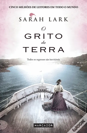 O Grito da Terra by Sarah Lark