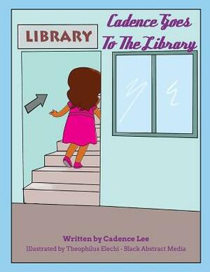 Cadence Goes To The Library by Cadence Lee