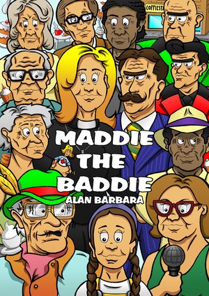 Maddie the Baddie by Alan Barbara