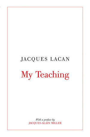 My Teaching by David Macey, Jacques Lacan, Jacques-Alain Miller