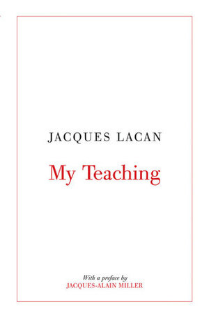 My Teaching by David Macey, Jacques-Alain Miller, Jacques Lacan