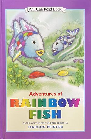 Adventures of Rainbow Fish by Marcus Pfister