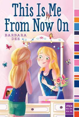 This Is Me from Now on by Barbara Dee