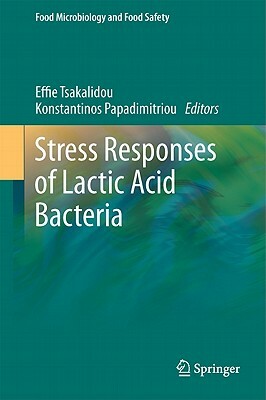 Stress Responses of Lactic Acid Bacteria by 