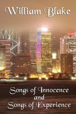 Songs of Innocence and Songs of Experience by William Jr. Blake