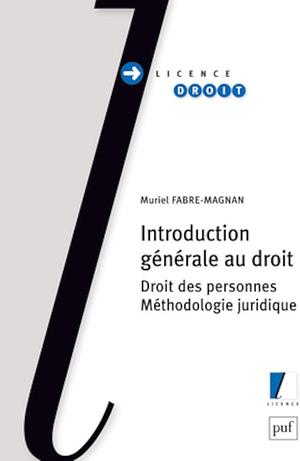 Introduction générale au droit: droit des personnes, méthodologie juridique by Muriel Fabre-Magnan