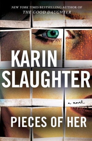 Pieces of Her by Karin Slaughter