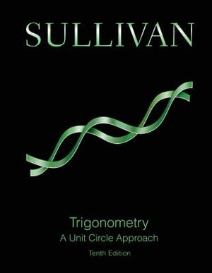 Guided Lecture Notes for Trigonometry: A Unit Circle Approach by Michael Sullivan