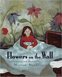 Flowers on the Wall by Miriam Nerlove