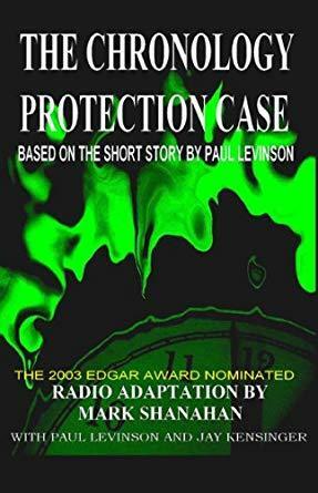 The Chronology Protection Case by Paul Levinson, Mark Shanahan
