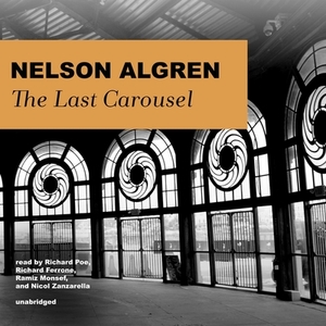 The Last Carousel by Nelson Algren