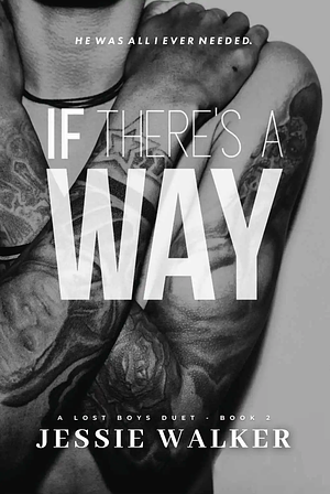 If There's a Way by Jessie Walker