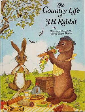 The Country Life of J.B. Rabbit by Doris Susan Smith