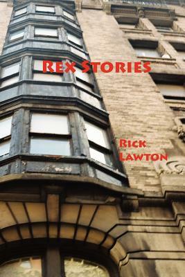 Rex Stories by Rick Lawton