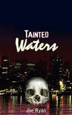 Tainted Waters by Joe Ryan