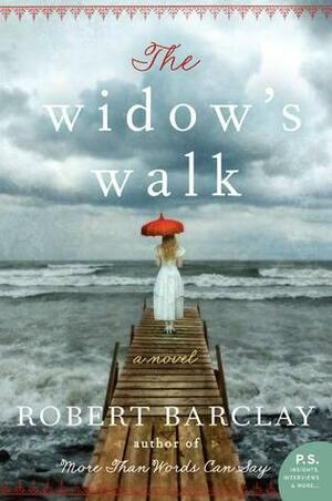 The Widow's Walk by Robert Barclay