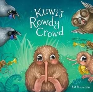 Kuwi's Rowdy Crowd by Kat Merewether