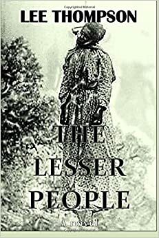 The Lesser People by Lee Thompson
