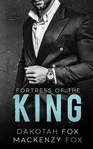 Fortress of the King by Mackenzy Fox, Dakotah Fox