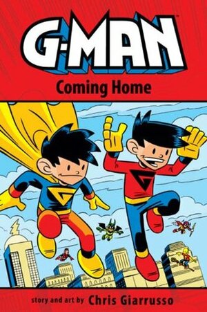 G-Man Volume 3: Coming Home by Chris Giarrusso