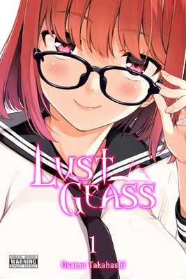 Lust Geass, Vol. 1 by Osamu Takahashi