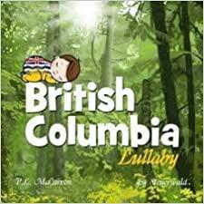 British Columbia Lullaby by P.L. McCarron
