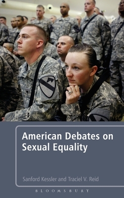 American Debates on Sexual Equality by Traciel V. Reid, Sanford Kessler