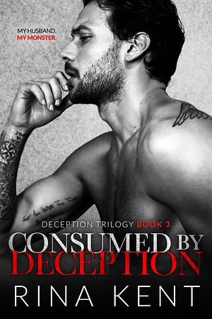 Consumed by Deception by Rina Kent