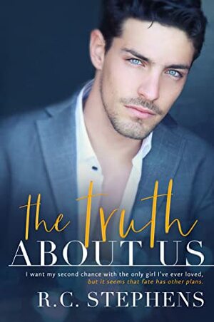 The Truth About Us by R.C. Stephens