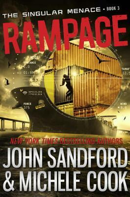 Rampage (the Singular Menace, 3) by John Sandford, Michele Cook