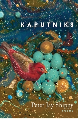 Kaputniks by Peter Jay Shippy