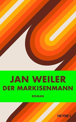 Der Markisenmann by Jan Weiler