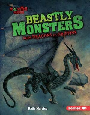 Beastly Monsters by Katie Marsico