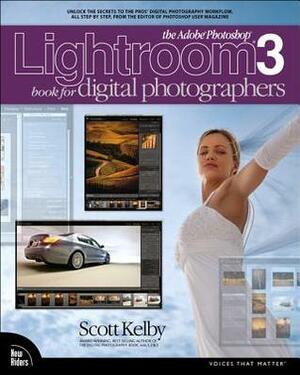 The Adobe Photoshop Lightroom 3 Book for Digital Photographers by Scott Kelby