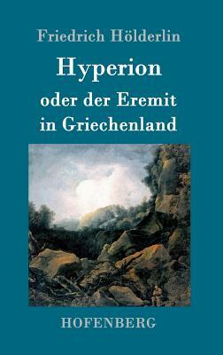 Hyperion oder der Eremit in Griechenland by 